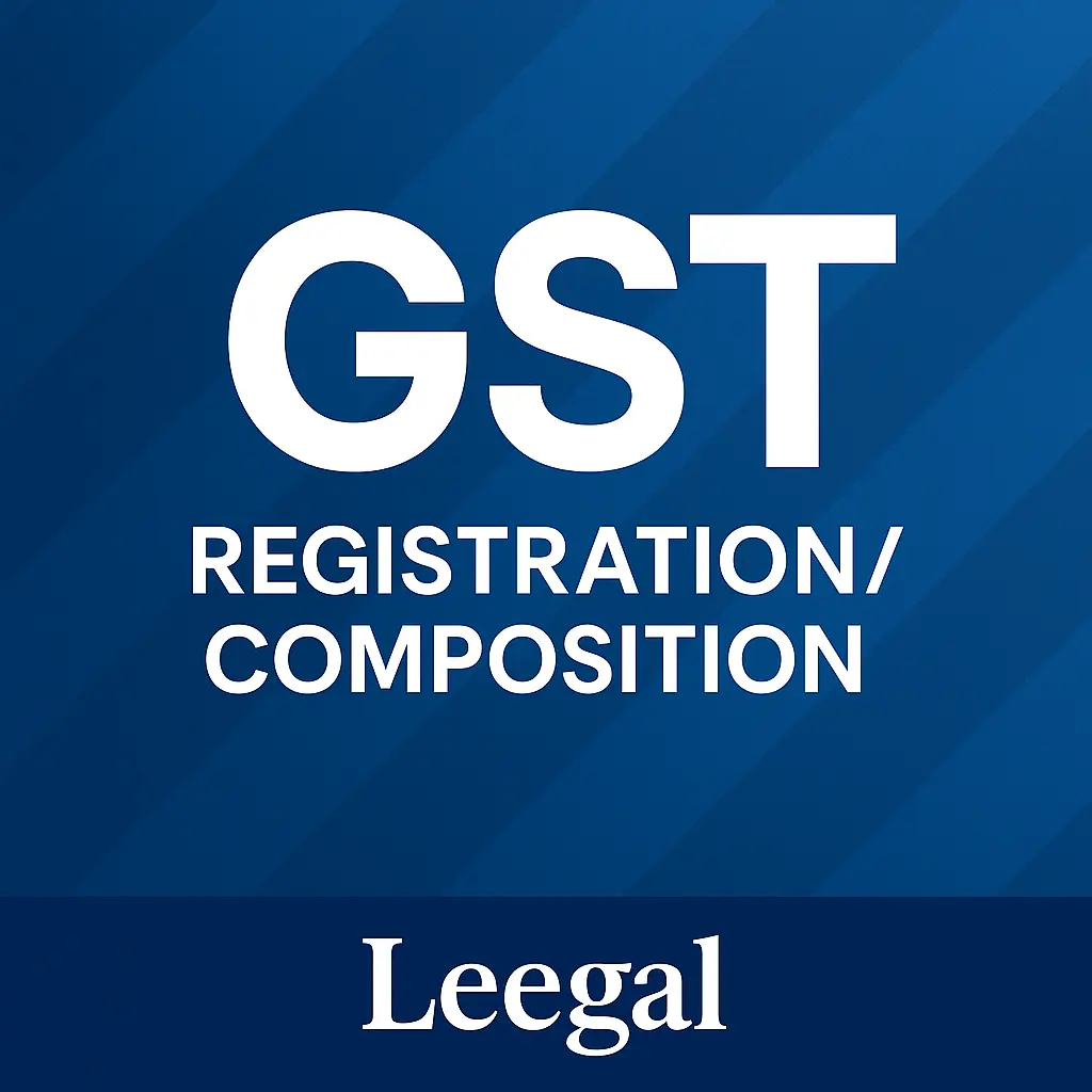 [LGL-GST-0006] GST Registration (Regular/Composition)