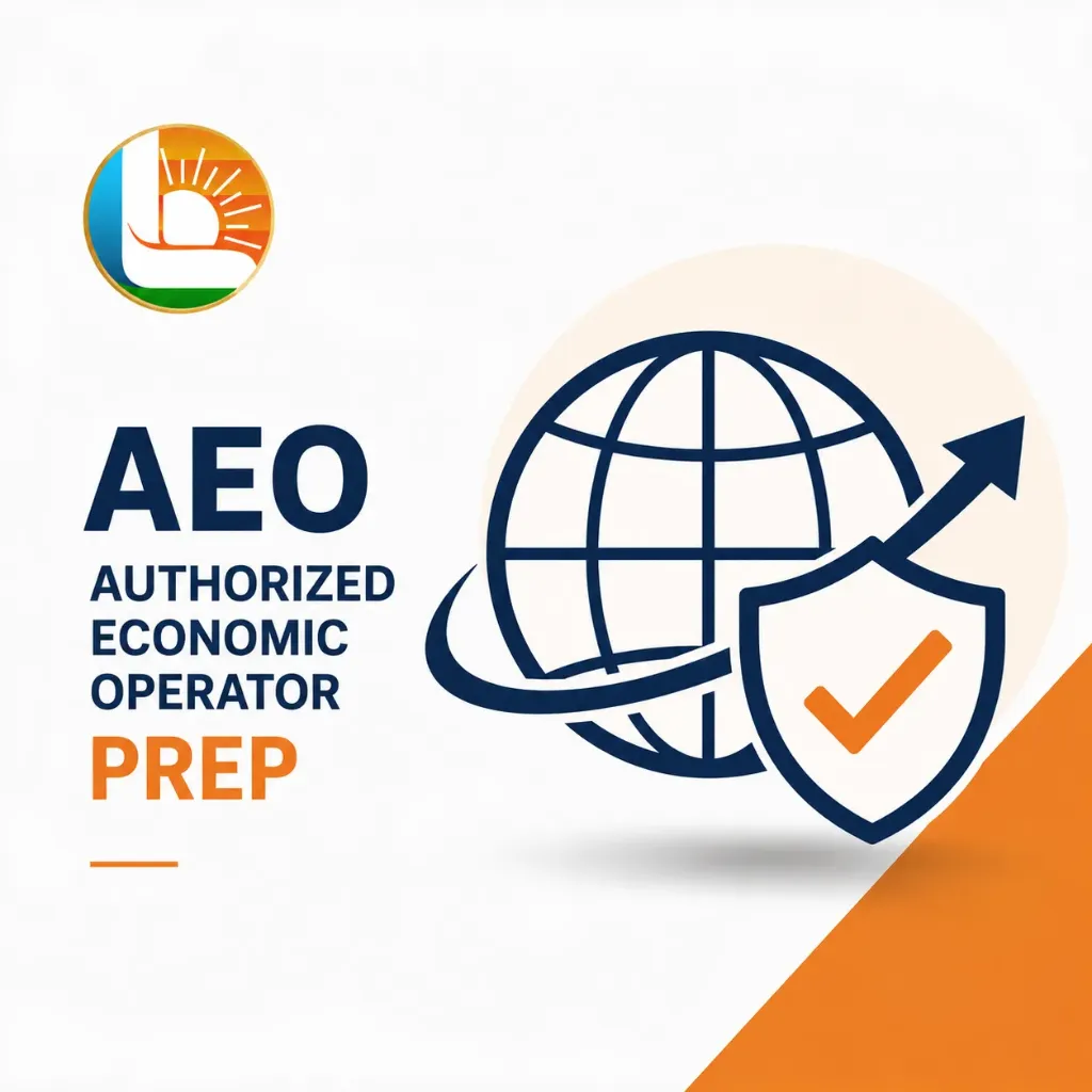 Authorized Economic Operator (AEO) Prep